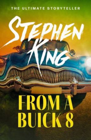 From a Buick 8 by Stephen King