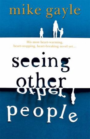 Seeing Other People by Mike Gayle