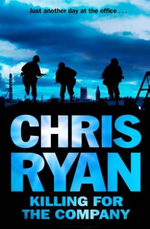 Killing for the Company by Chris Ryan