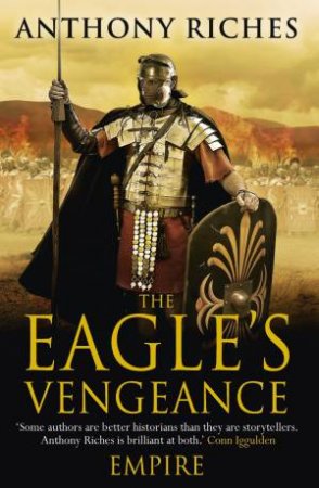 Empire VI: The Eagle's Vengeance by Anthony Riches