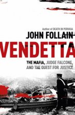 Vendetta The Mafia Judge Falcone and the Quest for Justice