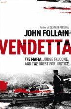 Vendetta The Mafia Judge Falcone and the Quest for Justice