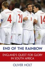 End of the Rainbow Englands Quest for Glory in South Africa