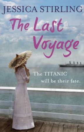 The Last Voyage by Jessica Stirling