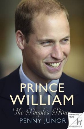 Prince William: Born to be King by Penny Junor