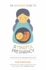 The Headspace Guide To A Mindful Pregnancy
