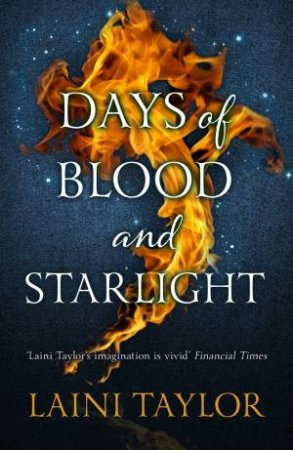 Days Of Blood And Starlight by Laini Taylor