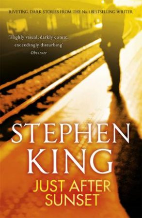 Just After Sunset by Stephen King