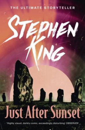 Just After Sunset by Stephen King