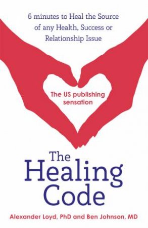 The Healing Code by Alex Loyd & Ben Johnson