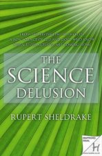 The Science Delusion