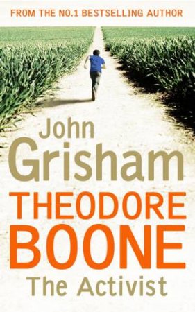 Theodore Boone: The Activist by John Grisham