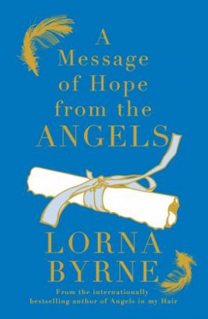 A Message of Hope from the Angels by Lorna Byrne