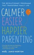 Calmer Easier Happier Parenting