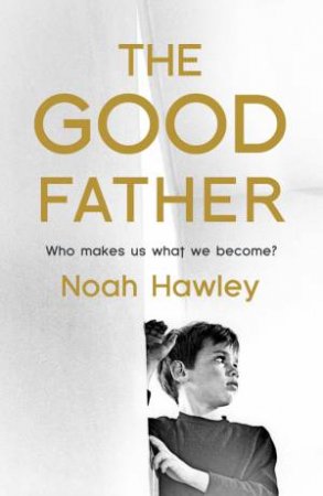 The Good Father by Noah Hawley