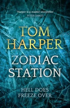 Zodiac Station by Tom Harper