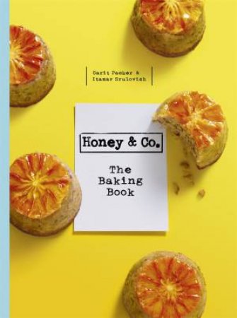 Honey & Co: The Baking Book by Itamar Srulovich & Sarit Packer