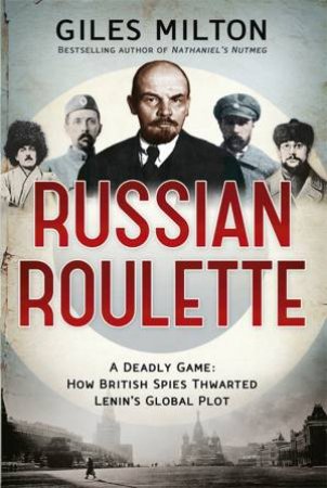 Russian Roulette by Giles Milton