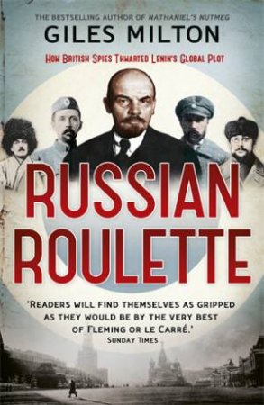 Russian Roulette by Giles Milton