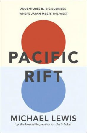 Pacific Rift by Michael Lewis