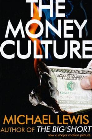 The Money Culture by Michael Lewis