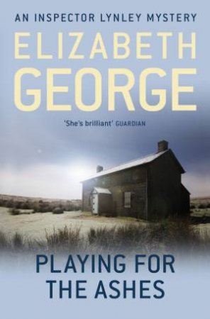 Playing For The Ashes by Elizabeth George