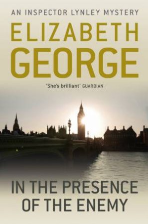 In The Presence Of The Enemy by Elizabeth George
