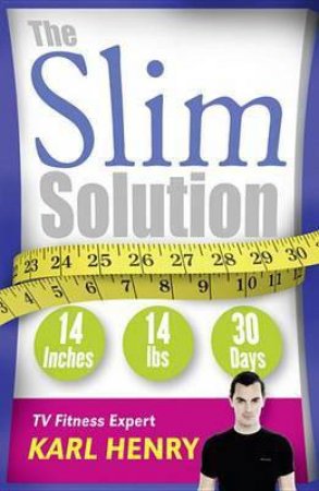 The Slim Solution by Karl Henry