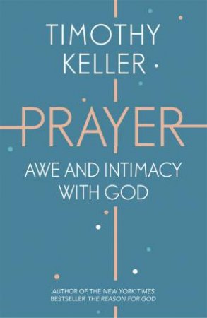 Prayer by Timothy Keller