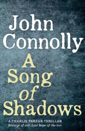 A Song of Shadows by John Connolly