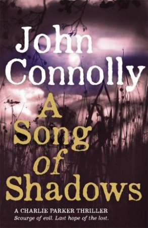 A Song Of Shadows by John Connolly