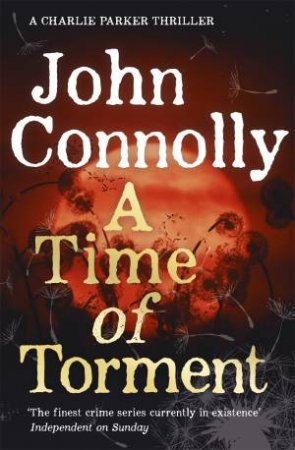 A Time of Torment by John Connolly