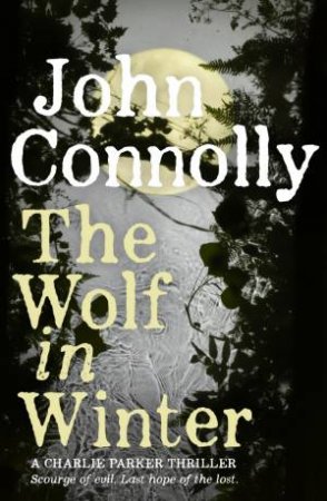 The Wolf in Winter by John Connolly