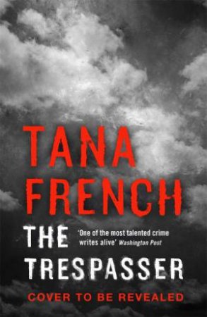 The Trespasser by Tana French