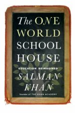 The One World Schoolhouse Education Reimagined