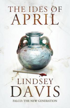 The Ides Of April by Lindsey Davis