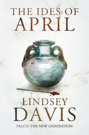 The Ides Of April by Lindsey Davis