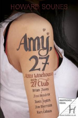 Amy, 27 by Howard Sounes