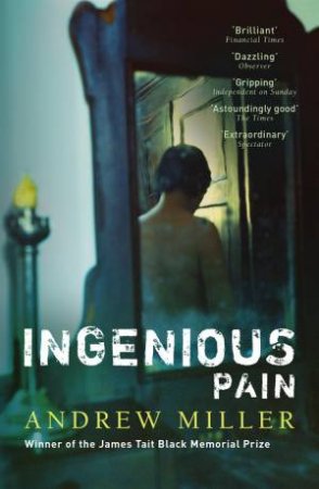 Ingenious Pain by Andrew Miller 