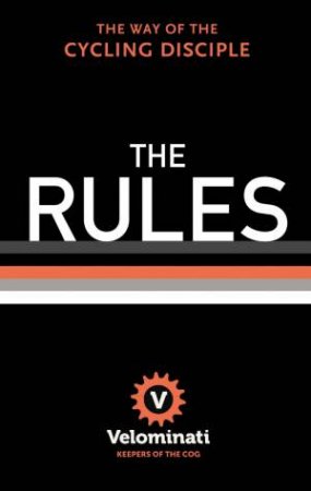 The Rules: The Way of the Cycling Disciple by Various 