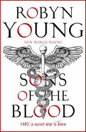 Sons Of The Blood by Robyn Young