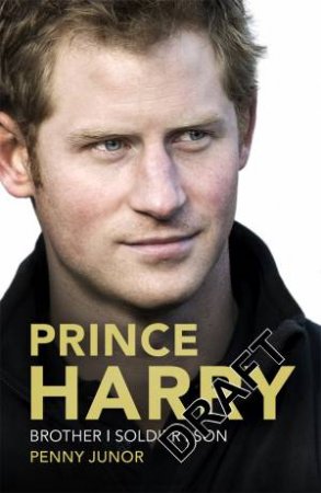 Prince Harry by Penny Junor