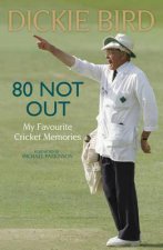 80 Not Out  My Favourite Cricket Memories