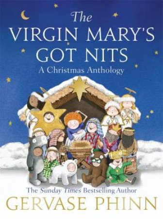 The Virgin Mary's Got Nits by Gervase Phinn