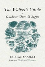 The Walkers Guide to Outdoor Clues and Signs their meaning and the art of making predictions and deductions