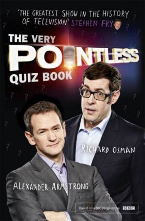 The Very Pointless Quiz Book by Alexander Armstrong & Richard Osman