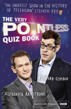 The Very Pointless Quiz Book by Alexander Armstrong & Richard Osman