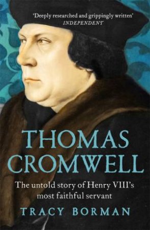 Thomas Cromwell by Tracy Borman