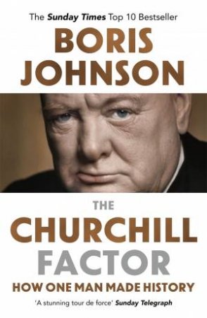 The Churchill Factor by Boris Johnson