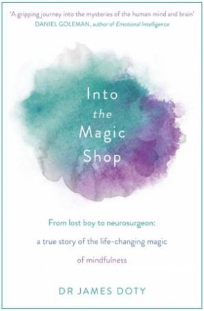 Into The Magic Shop by James Doty